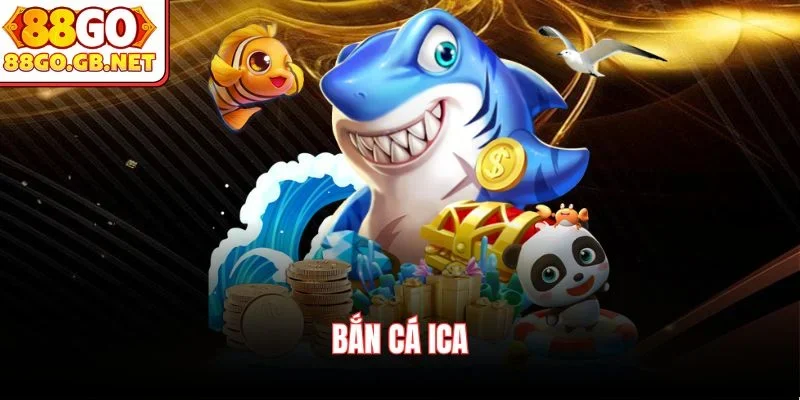 Bắn cá ICA