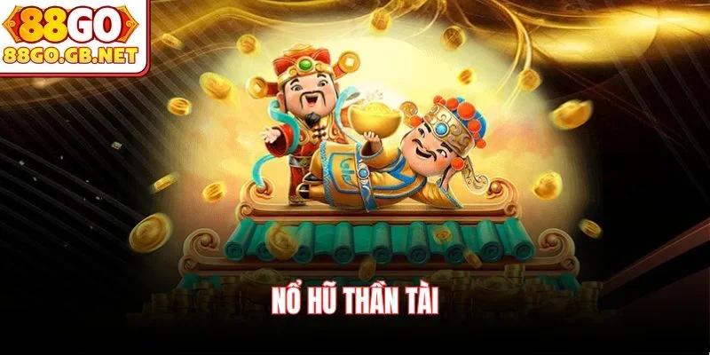 Nổ hũ thần tài